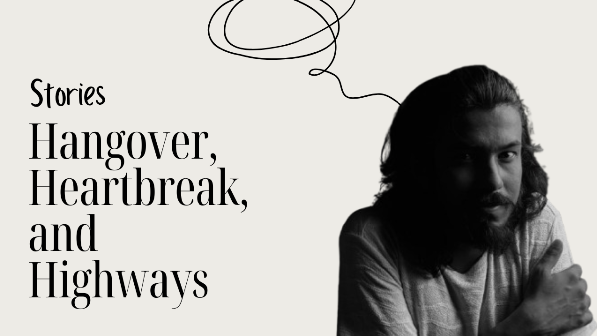 Hangover, Heartbreak, and Highways