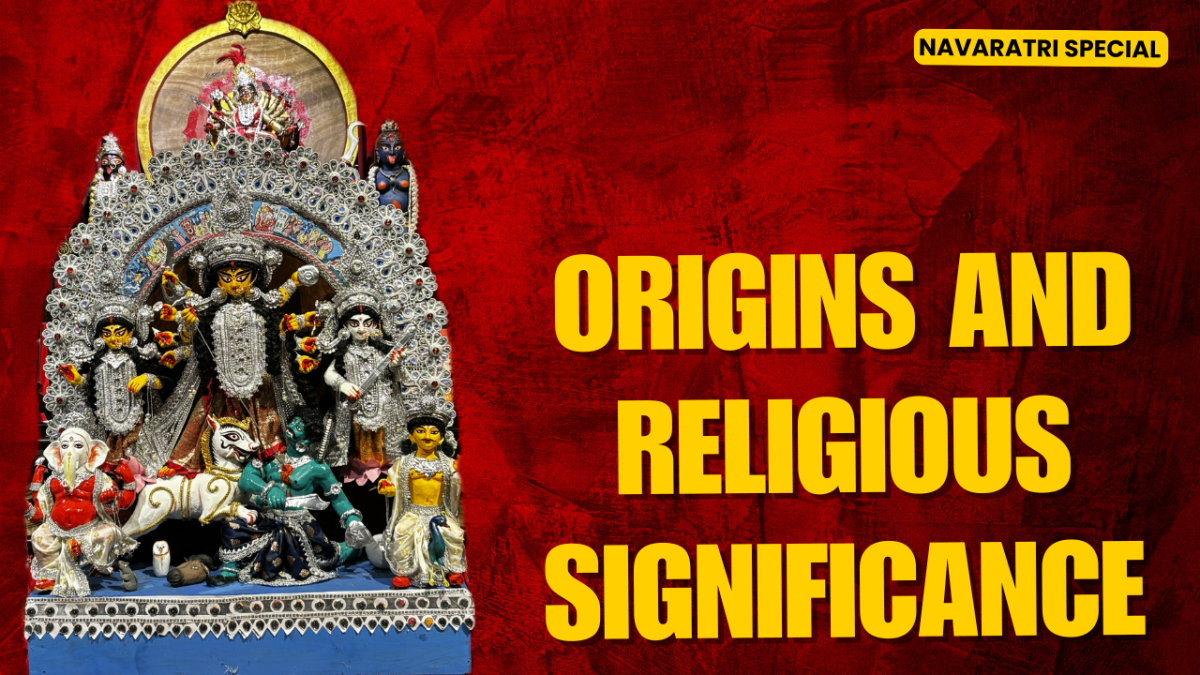 Navaratri Special : Origins and Religious Significance